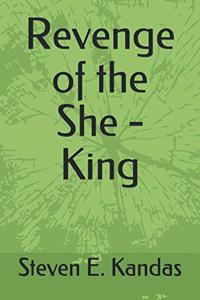 Revenge of the She - King
