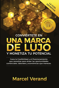 Conviértete en una Marca de Lujo y Monetiza tu Potencial