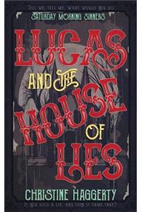 Lucas and the House of Lies