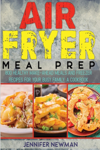 Air Fryer Meal Prep
