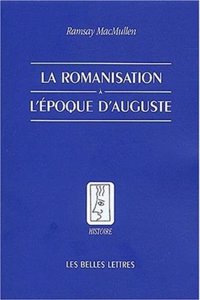La Romanisation a l'Epoque d'Auguste
