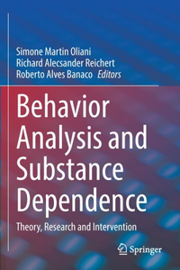 Behavior Analysis and Substance Dependence