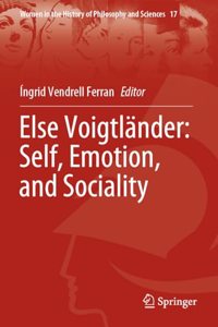 Else Voigtländer: Self, Emotion, and Sociality