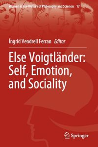 Else Voigtlander: Self, Emotion, and Sociality