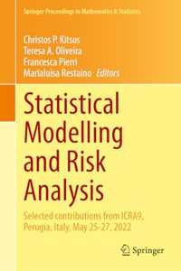 Statistical Modelling and Risk Analysis: Selected Contributions from Icra9, Perugia, Italy, May 25-27, 2022