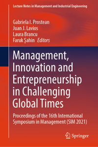 Management, Innovation and Entrepreneurship in Challenging Global Times