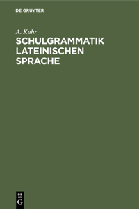 Schulgrammatik Lateinischen Sprache