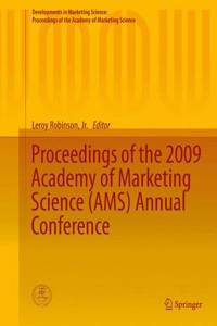 Proceedings of the 2009 Academy of Marketing Science (Ams) Annual Conference