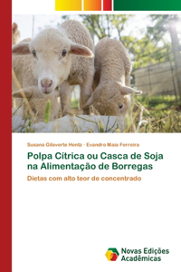 Polpa Cítrica ou Casca de Soja na Alimentação de Borregas