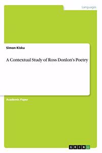 Contextual Study of Ross Donlon's Poetry
