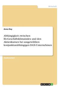 Abhängigkeit zwischen Ifo-Geschäftsklimaindex und den Aktienkursen bei ausgewählten konjunkturabhängigen DAX-Unternehmen