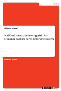 NATO në menaxhimin e sigurisë. Rast Studimor Ballkani Perëndimor dhe Kosova