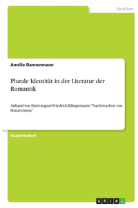 Plurale Identität in der Literatur der Romantik