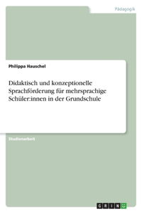 Didaktisch und konzeptionelle Sprachförderung für mehrsprachige Schüler