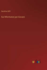 Sui Riformatorj pei Giovani
