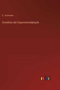 Grundriss der Experimentalphysik