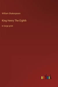 King Henry The Eighth