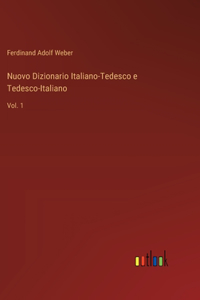 Nuovo Dizionario Italiano-Tedesco e Tedesco-Italiano