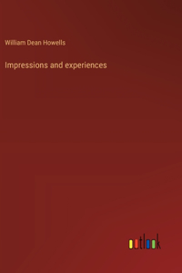 Impressions and experiences