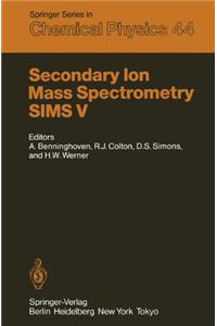 Secondary Ion Mass Spectrometry Sims V