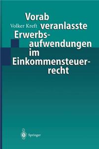 Vorab Veranlasste Erwerbsaufwendungen Im Einkommensteuerrecht