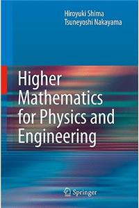 Higher Mathematics for Physics and Engineering