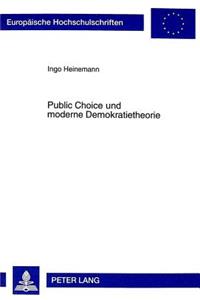 Public Choice Und Moderne Demokratietheorie