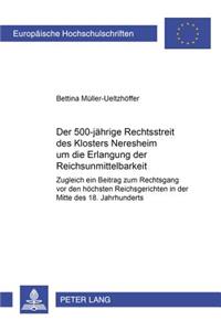 500jaehrige Rechtsstreit Des Klosters Neresheim Um Die Erlangung Der Reichsunmittelbarkeit