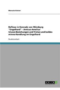 Reflexe in Konrads von Würzburg Engelhard - Amicus-Amelius' triuwe-Beziehungen und Tristan und Isoldes minne-Handlung im Engelhard