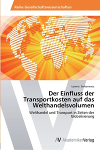 Einfluss der Transportkosten auf das Welthandelsvolumen