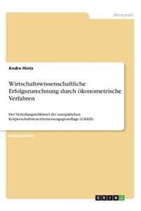 Wirtschaftswissenschaftliche Erfolgszurechnung durch ökonometrische Verfahren