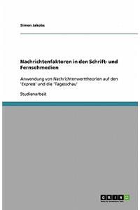Nachrichtenfaktoren in den Schrift- und Fernsehmedien