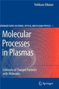 Molecular Processes in Plasmas
