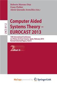 Computer Aided Systems Theory -- EUROCAST 2013