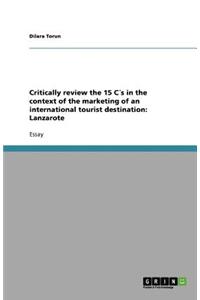 Critically review the 15 C´s in the context of the marketing of an international tourist destination