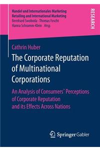 Corporate Reputation of Multinational Corporations