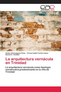 arquitectura vernácula en Trinidad