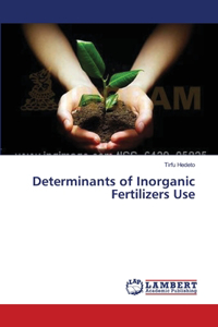 Determinants of Inorganic Fertilizers Use