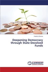 Deepening Democracy Through State Devolved Funds