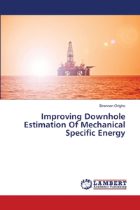 Improving Downhole Estimation Of Mechanical Specific Energy