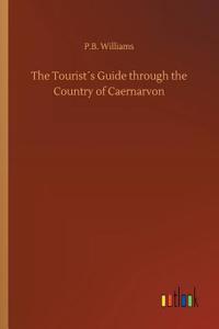 The Tourist´s Guide through the Country of Caernarvon