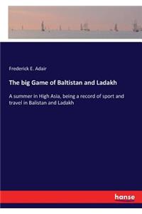 big Game of Baltistan and Ladakh