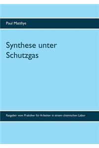 Synthese unter Schutzgas