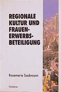 Regionale Kultur Und Frauenerwerbsbeteiligung