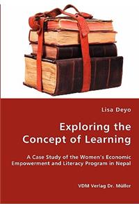 Exploring the Concept of Learning