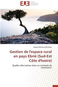 Gestion de l'espace rural en pays ebrié (sud-est côte d'ivoire)