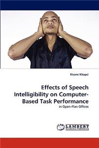 Effects of Speech Intelligibility on Computer-Based Task Performance