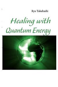Healing with Quantum Energy