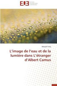 L Image de L Eau Et de la Lumière Dans L Étranger D Albert Camus