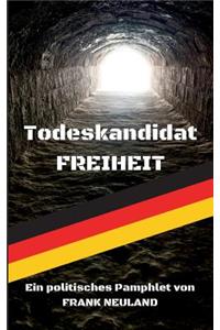 Todeskandidat Freiheit